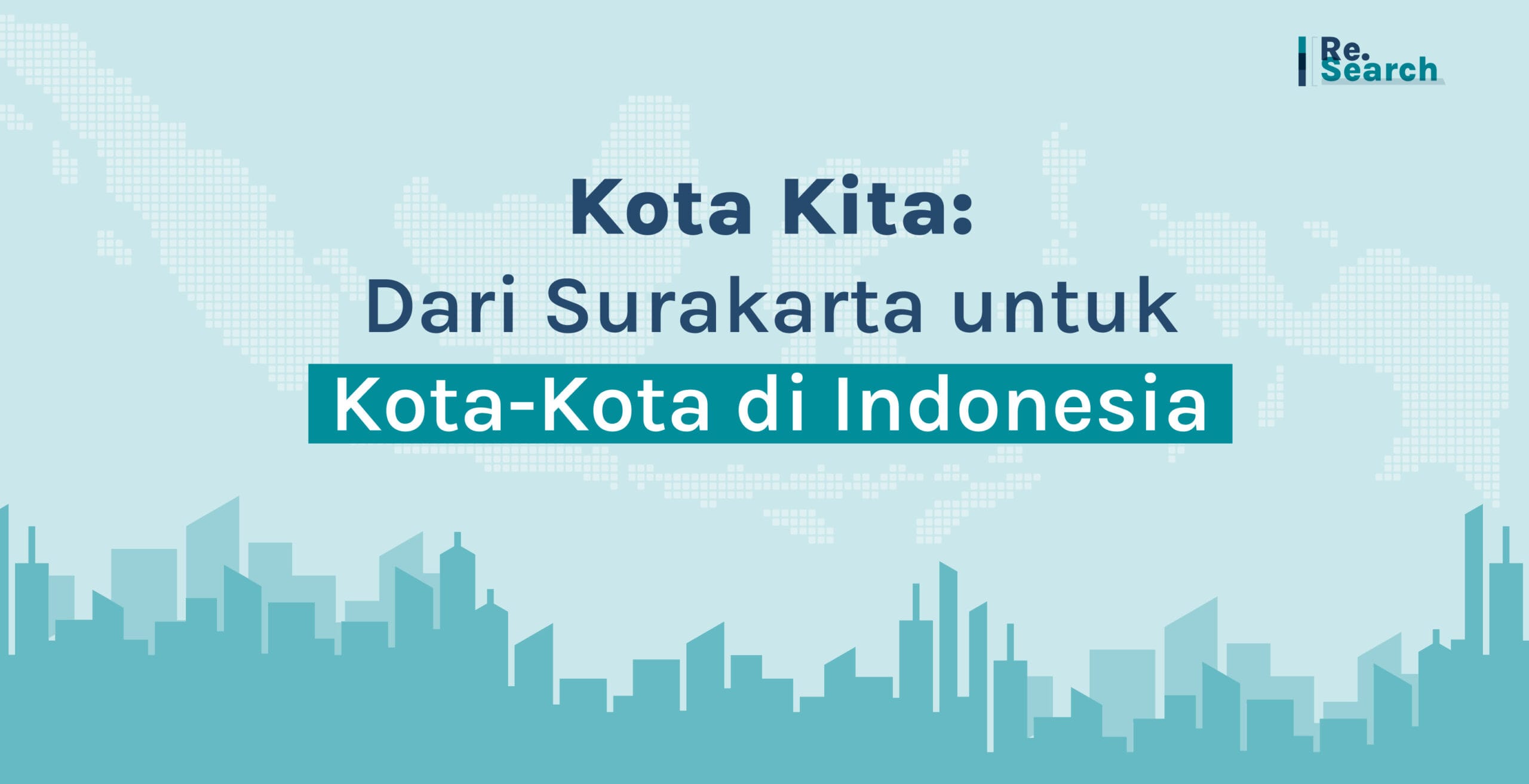 Kota Kita Dari Surakarta untuk Kota Kota di Indonesia 02 scaled